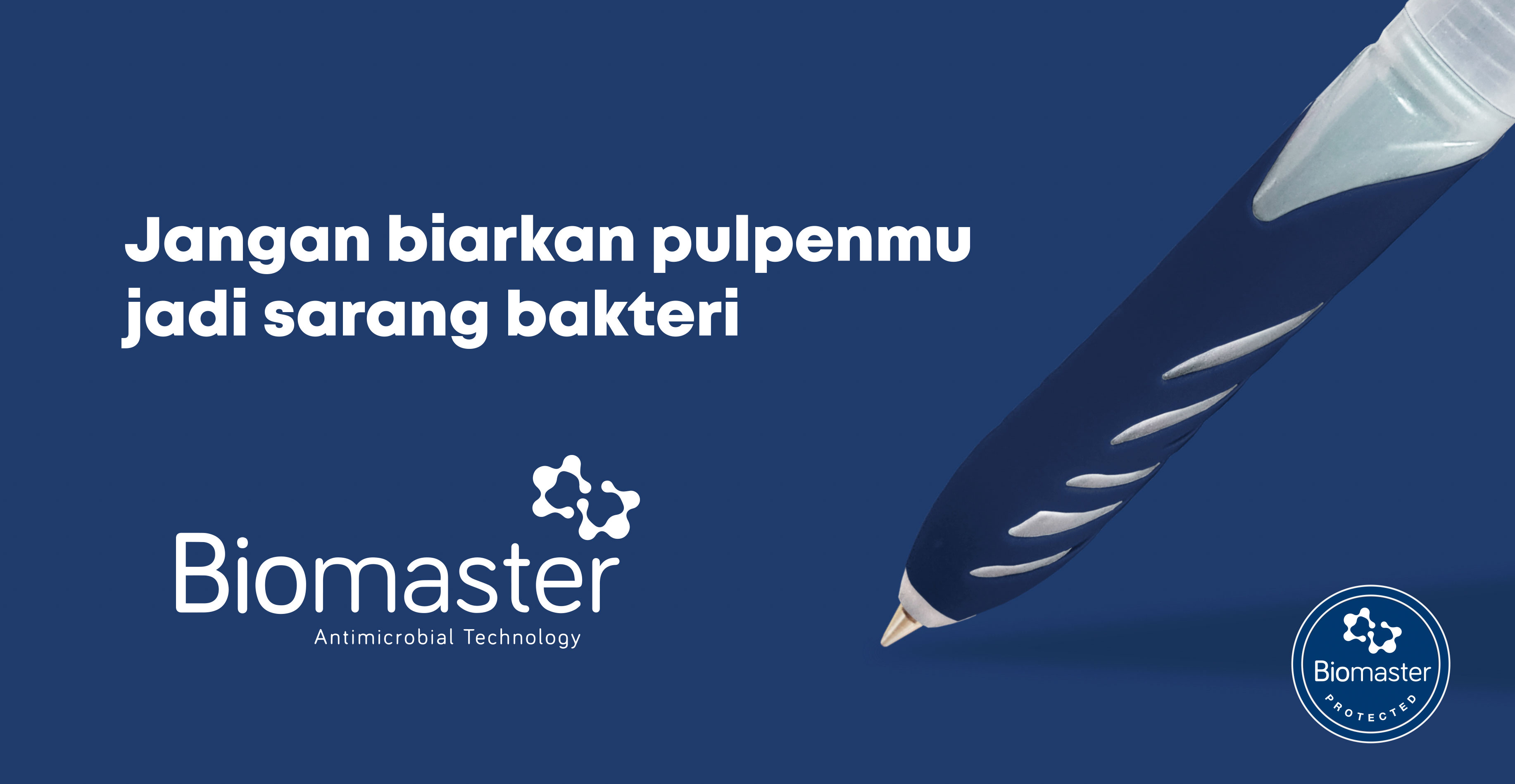 Jangan biarkan pulpenmu jadi sarang bakteri. Biomaster